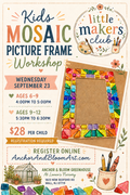 Little Maker's Workshop - Mosaic Picture Frames - September 23