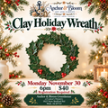 Clay Holiday Wreath - November 30