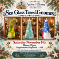 Sea Glass Trees & Gnomes - November 14